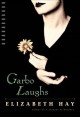 Go to record Garbo laughs / Elizabeth Hay.