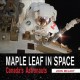 Maple leaf in space : Canada's astronauts  Cover Image