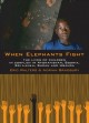 When elephants fight the lives of children in conflict in Afghanistan, Bosnia, Sri Lanka, Sudan, and Uganda  Cover Image