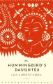 Go to record The hummingbird's daughter : a novel