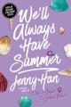 Go to record The Summer I Turned Pretty.  Bk 3  : We'll always have sum...