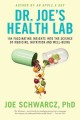 Dr. Joe's health lab 164 amazing insights into the science of medicine, nutrition and well-being  Cover Image