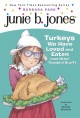 Junie B., first grader turkeys we have loved and eaten (and other thankful stuff)  Cover Image