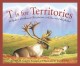 T is for territories : a Yukon, Northwest Territories, and Nunavut alphabet  Cover Image