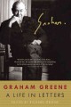 Graham Greene a life in letters  Cover Image