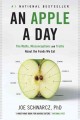 An apple a day : the myths, misconceptions and truths about the foods we eat  Cover Image