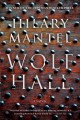 Wolf hall Wolf hall trilogy, book 1. Cover Image