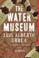 The water museum : stories  Cover Image