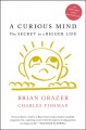 A curious mind : the secret to a bigger life  Cover Image