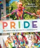 Pride : celebrating diversity & community  Cover Image