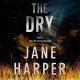 The dry : a novel  Cover Image