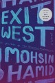 Exit west : a novel  Cover Image