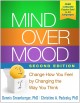 Mind over mood : change how you feel by changing the way you think  Cover Image