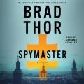 Spymaster : a thriller  Cover Image