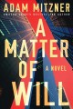 Go to record A matter of will : a novel