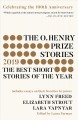 The O. Henry prize stories, 2019 : the best short stories of the year  Cover Image