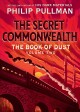 The secret commonwealth:  the Book of dust, volume two.  Cover Image