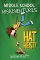 Middle School Misadventures, Vol. 2 Operation : Hat Heist!. Cover Image