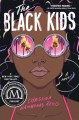 Go to record The black kids : a novel