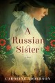 Go to record A Russian sister : a novel