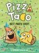 Pizza and Taco: best party ever. 2  Cover Image
