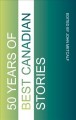 Fifty Years of Best Canadian Stories. Cover Image