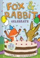 Fox & Rabbit. 3, Celebrate  Cover Image