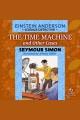 The time machine and other cases Einstein anderson series, book 4. Cover Image
