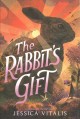 The rabbit's gift  Cover Image