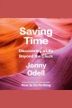 Saving time : discovering a life beyond the the clock  Cover Image