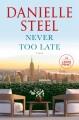 Never too late : a novel  Cover Image