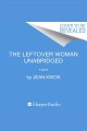 The leftover woman : a novel  Cover Image